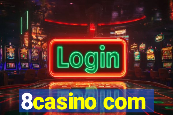 8casino com